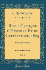 Revue Critique d'Histoire Et de Litterature, 1875, Vol. 9 af C. De la Berge