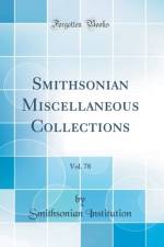 Smithsonian Miscellaneous Collections, Vol. 78 (Classic Reprint) af Smithsonian Institution