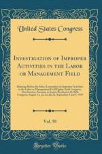 Investigation of Improper Activities in the Labor or Management Field, Vol. 58 af United States Congress
