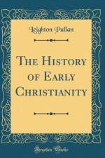 The History of Early Christianity (Classic Reprint) af Leighton Pullan