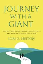 Journey with a Giant af Lori G Melton