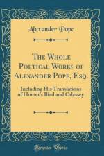 The Whole Poetical Works of Alexander Pope, Esq.