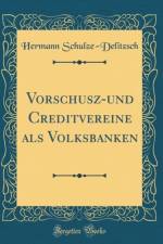 Vorschusz-Und Creditvereine ALS Volksbanken (Classic Reprint) af Hermann Schulze-Delitzsch