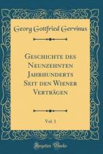 Geschichte des Neunzehnten Jahrhunderts Seit den Wiener Vertragen, Vol. 1 (Classic Reprint) af Georg Gottfried Gervinus