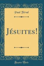 Jesuites! (Classic Reprint) af Paul Feval