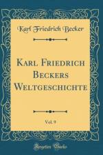 Karl Friedrich Beckers Weltgeschichte, Vol. 9 (Classic Reprint) af Karl Friedrich Becker