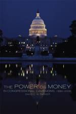 The Power of Money in Congressional Campaigns, 1880-2006 Volume 6 af David C. W. Parker