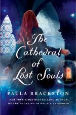 The Cathedral of Lost Souls af Paula Brackston