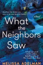 What the Neighbors Saw af Melissa Adelman
