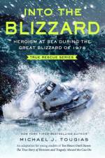 Into the Blizzard af Michael J. Tougias
