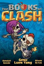 The Books of Clash Volume 6: Legendary Legends of Legendarious Achievery af Gene Luen Yang