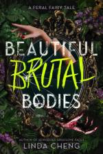 Beautiful Brutal Bodies af Linda Cheng