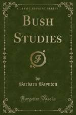 Bush Studies (Classic Reprint) af Barbara Baynton
