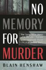 No Memory for Murder af Blain Henshaw