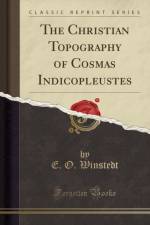 The Christian Topography of Cosmas Indicopleustes (Classic Reprint) af E. O. Winstedt