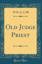 Old Judge Priest (Classic Reprint) af Irvin S. Cobb