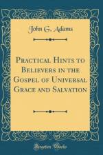 Practical Hints to Believers in the Gospel of Universal Grace and Salvation (Classic Reprint) af John G. Adams