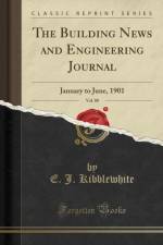 The Building News and Engineering Journal, Vol. 80 af E. J. Kibblewhite