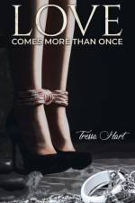 Love Comes More Than Once af Tressa Hart