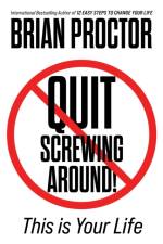 Quit Screwing Around! af Brian Proctor