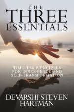 The Three Essentials af Devarshi Steven Hartman