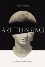 Art Thinking af Vadim Grigoryan