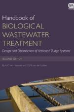 Handbook of Biological Wastewater Treatment af Adrianus C. van Haandel