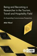 Being and Becoming a Researcher in the Tourism, Travel and Hospitality Field af Atila (Aydin Adnan Menderes University Yuksel