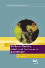 Biofilms in Medicine, Industry and Environmental Biotechnology