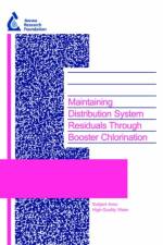 Maintaining Distribution System Residuals Through Booster Chlorination af James G. Uber
