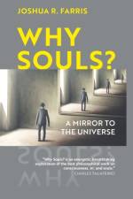 Why Souls? af Joshua R. Farris