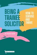 Being a Trainee Solictor af Tom Proverbs-Garbett