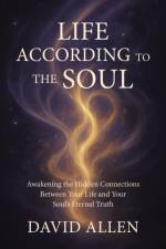 Life According to the Soul af David Allen