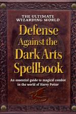 The Ultimate Wizarding World Defense Against the Dark Arts Spellbook af Editors of Mugglenet