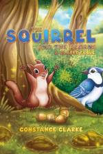 The Squirrel and the Acorns af Constance Clarke