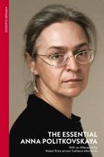 The Essential Anna Politkovskaya af Anna Politkovskaya