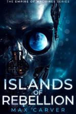 Islands of Rebellion af Max Carver