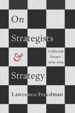 On Strategists and Strategy af Lawrence (Emeritus Professor of War Studies Freedman