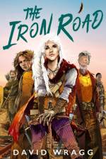 The Iron Road af David Wragg