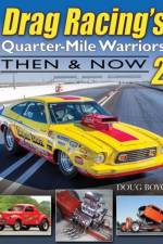 Drag Racing's Quarter-Mile Warriors II af Doug Boyce