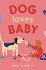 Dog Loves Baby af Natalie Nelson