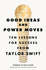Good Ideas and Power Moves af Sinead O'Sullivan