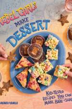 Rebel Girls Make Dessert af Rebel Girls Inc