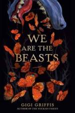 We Are the Beasts af Gigi Griffis