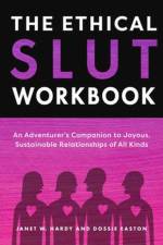 The Ethical Slut Workbook af Janet W. Hardy