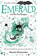 Emerald and the Sea Dragon af Harriet Muncaster