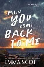 When You Come Back to Me af Emma Scott