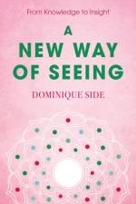 A New Way of Seeing af Dominique Side