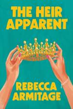 The Heir Apparent af Rebecca Armitage