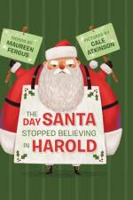 The Day Santa Stopped Believing in Harold af Marueen Fergus